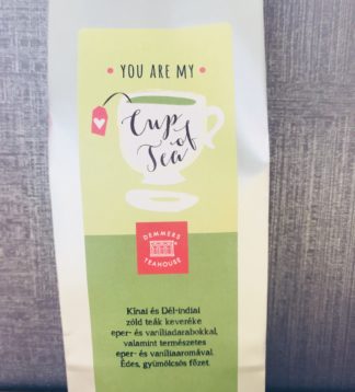 You are my Cup of Tea
